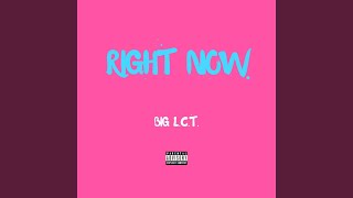 Video thumbnail of "Big L.C.T. - Right Now"