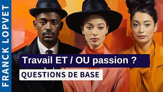 Qb 06 Comment Trouver Un Sens Dans Notre Travail ? Franck Lopvet
