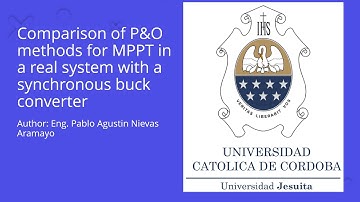 LACCEI 2023 Comparison of P&O methods for MPPT in a real system with synchronous buck converter