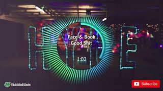 ► Face & Book - Good Shit [Electro]