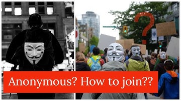 Who are Anonymous? How you can join Anonymous??