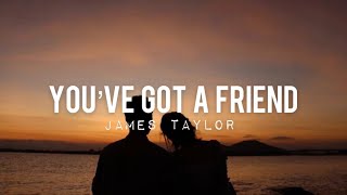 James Taylor - You’ve got a friend | Lyrics