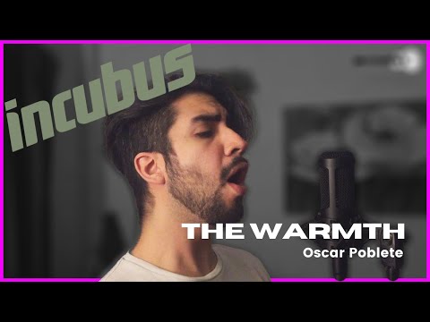 incubus---the-warmth-(vocal-cover)
