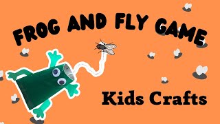 Frog and Fly Game- Kids Crafts [Step by step instructions for children to follow]