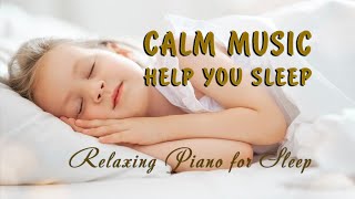 Calm piano sleep music | Relaxing Sleep Aid Music to Help You Sleep