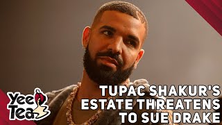 Tupac Shakur's Estate Threatens To Sue Drake 'Taylor Made Freestyle' + More