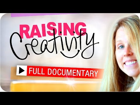 Raising Creativity - FULL DOCUMENTARY