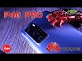 HUAWEI P40 Pro ПОЛНЫЙ ОБЗОР и ТЕСТ КАМЕРЫ