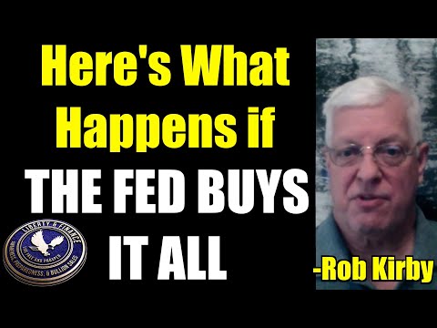 Here's What Happens IF THE FED BUYS IT ALL | Rob Kirby