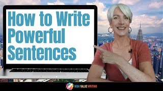 Transform Your Writing Game: How to Craft Powerful Sentences