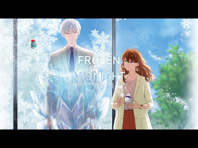 Koori Zokusei Danshi to Cool na Douryou Joshi - OP FROZEN MIDNIGHT - Emlyss English Cover class=