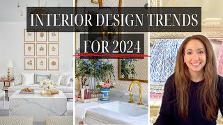 2024 INTERIOR DESIGN TRENDS! What I’m loving! My Top Picks!