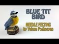 Needle Felting Blue Tit Bird - Complete Timelapse