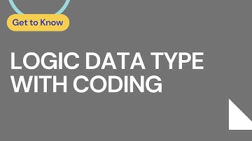 UNDERSTANDING LOGIC DATA TYPE WITH CODING