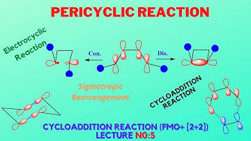 Lecture-5 Cycloaddition Reaction (FMO analysis, Pericyclic Reaction )