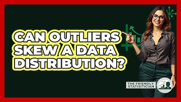 Can Outliers Skew A Data Distribution?