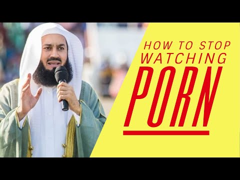 How to stop watching porn I Mufti Menk (2019) Porn Addiction Muslim I Help  stopping porn Islam - YouTube