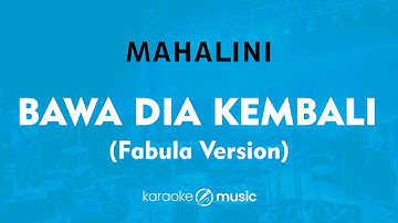 Bawa Dia Kembali - Mahalini (KARAOKE VERSION) #fabula