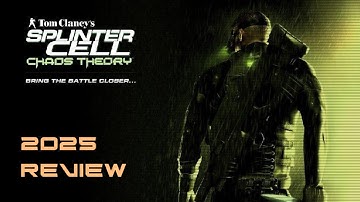 I tried Splinter Cell: Chaos Theory in 2025 | Review