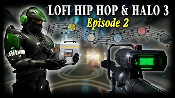 Lofi Hip Hop & Halo 3 Gameplay to Relax/Study to!😴📖 Ep. 2