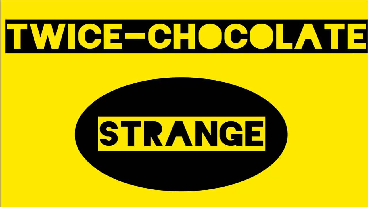 Twice - CHOCOLATE (Original mix)