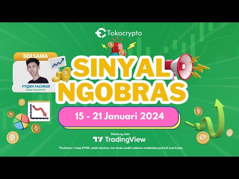 SINYAL NGOBRAS (15 - 21 JANUARI 2024)