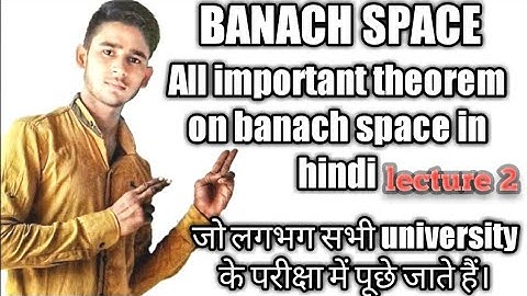 Banach space in functional analysis all important topic in hindi by himanshu Singh