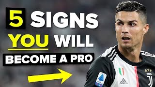 5 signs YOU will become a pro footballer image