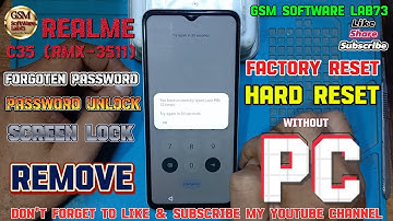 Realme C35 Hard Reset|Realme C35 Pattern Unlock Without PC|Realme Rmx3511 Factory Reset