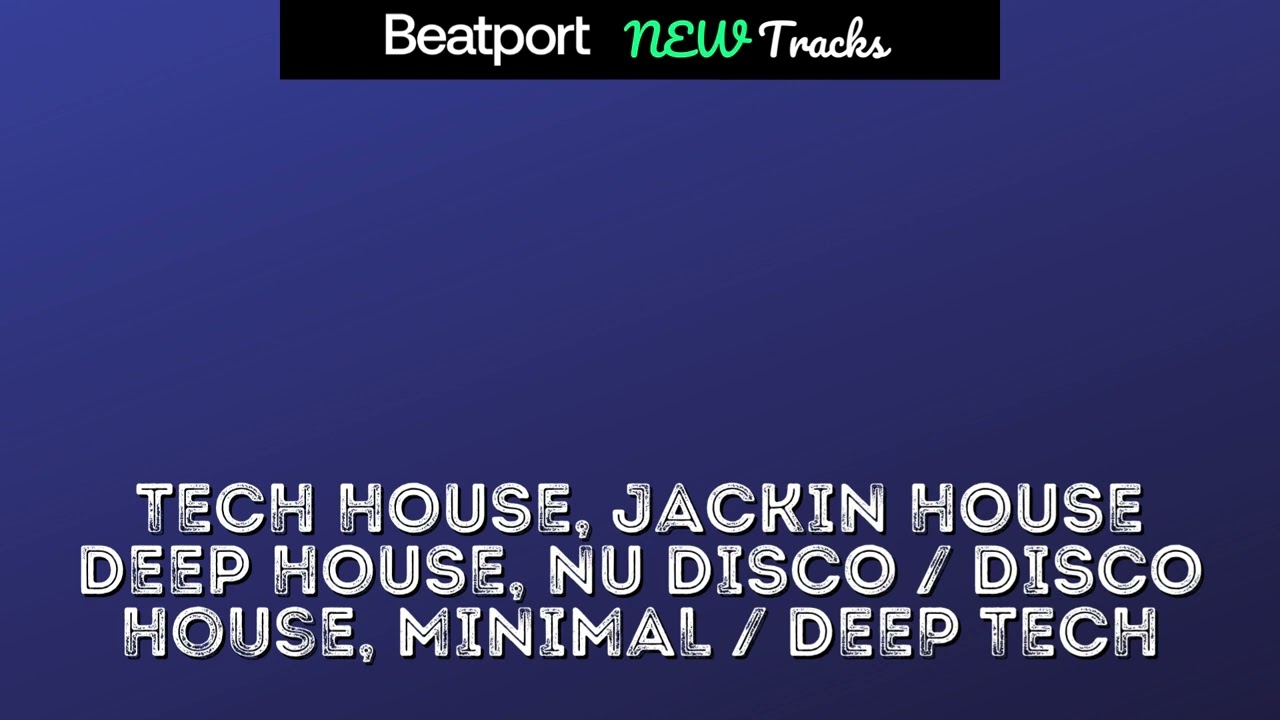 Watch Beatport New TECH HOUSE, HOUSE, BASS HOUSE, JACKIN HOUSE, NU DISCO, DEEP HOUSE, MINIMAL 2023-12-20 on YouTube Watch Beatport New TECH HOUSE, HOUSE, BASS HOUSE, JACKIN HOUSE, NU DISCO, DEEP HOUSE, MINIMAL 2023-12-20 on YouTube