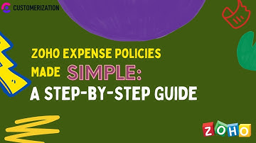 Zoho Expense Policies Made Simple: A Step-by-Step Guide