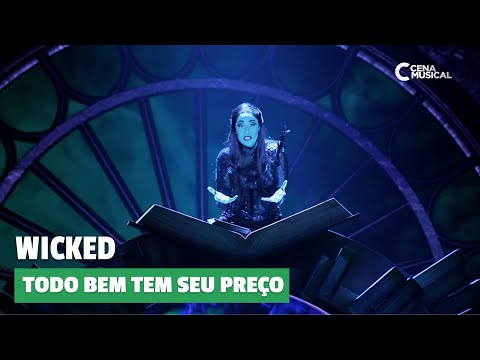 Wicked 2023 - 'Todo Bem Tem Seu Preço' (No Good Deed)