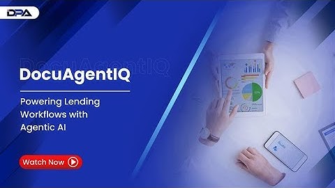 DocuAgentIQ - Powering Lending Workflows with Agentic AI