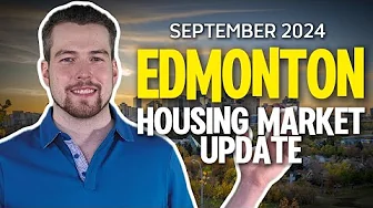 Edmonton Housing Market Update | September 2024