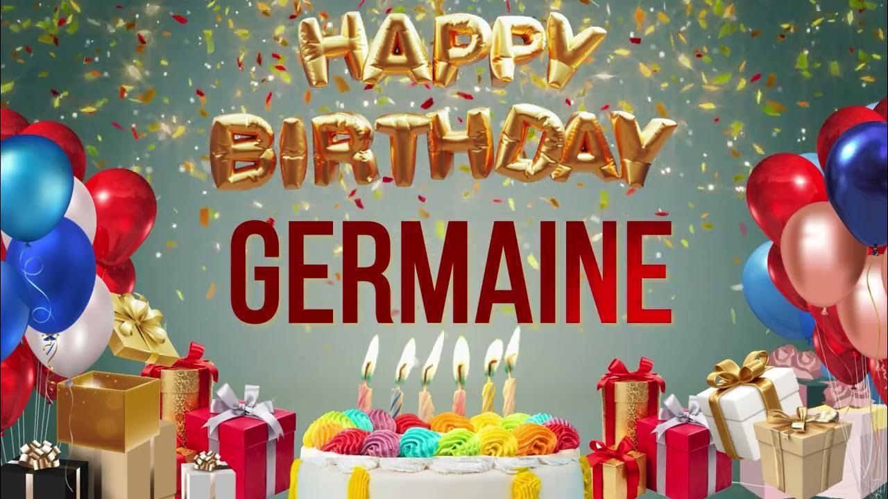 Germaine - Happy Birthday Germaine Germaine - Happy Birthday Germaine