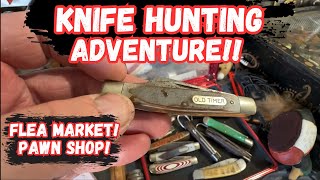 Knife Hunting Adventures at a Flea Market & Pawn Shop!