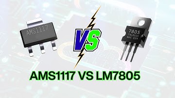 AMS1117 vs LM7805 | Which Voltage Regulator Is Better for Your Project?