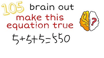 Brain Out Level 105 Add 1 line to make this equation true Walkthrough solution