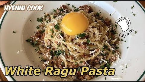 [혜니쿡#26] 화이트 라구 파스타 만들기 (White Ragu Pasta)