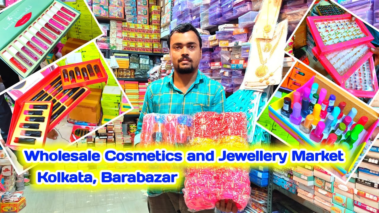 Cosmetics and Jewellery Wholesale market in Kolkata Kolkata