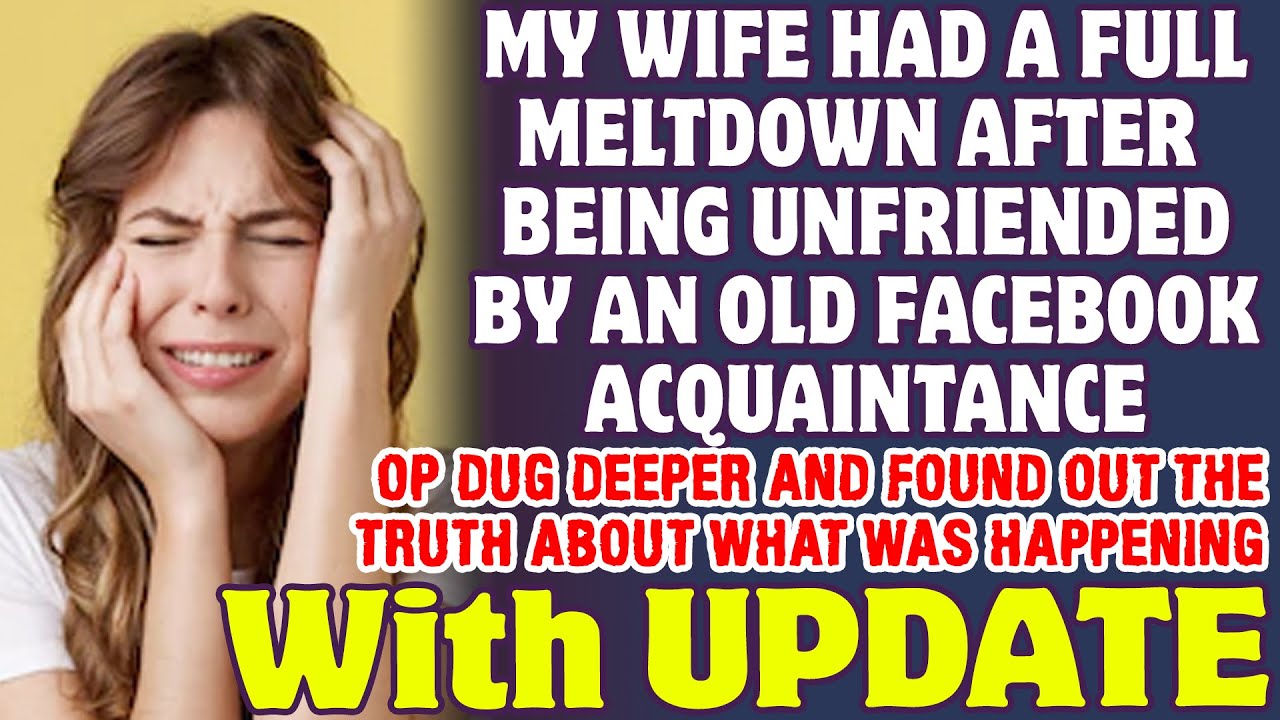 My Wife Had Full Meltdown After Being Unfriended By A Facebook