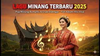 Full Album Lagu Minang Romantis 2025 – Pop Minang Terpopuler yang Menyentuh Hati