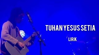 Download lagu Lirik Lagu Rohani/Tuhan Yesus Setia/versi Slow
