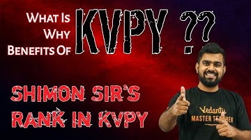 What Is KVPY ?? || Why KVPY ?? || Benefits Of KVPY...!!! by shimon_joseph sir