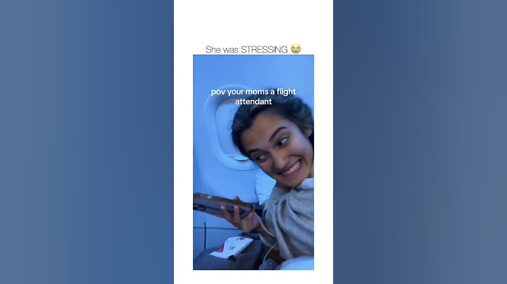 Pov: your mom is a flight attendant