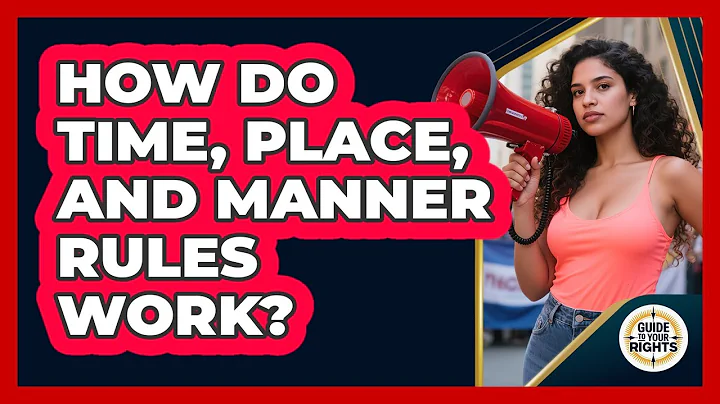 How Do Time, Place, And Manner Rules Work?