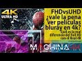 FHD vs UHD ¿VALE LA PENA VER PELICULAS EN 4K? CUAL ES LA REAL DIFERENCIA DEL FULL HD CON EL 4K