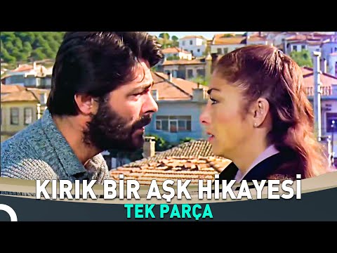 Kırık Bir Aşk Hikayesi | Full HD Kadir İnanır Filmi