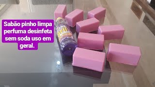 Faça Sabão Pinho sem Soda e Perfumado