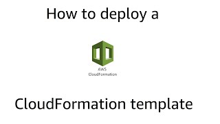 How to deploy a CloudFormation template